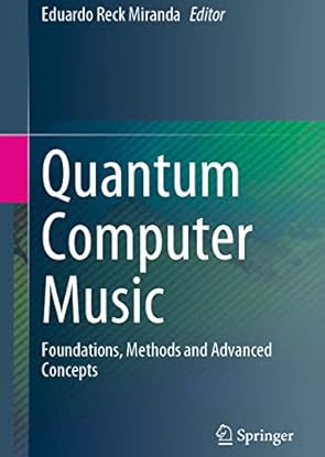 Cover of Quantum Computer Music, edited by Eduardo Reck Miranda